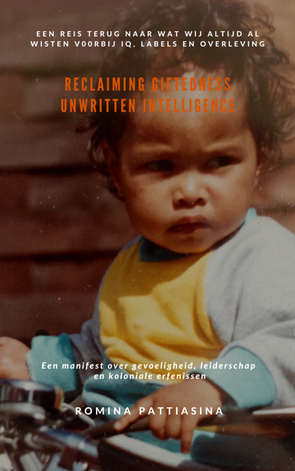 Zwart en Geel Portret Fotografie Boek Omslag.png BOEK RECLAIMING GIFTEDNESS, UNWRITTEN INTELLIGENCY